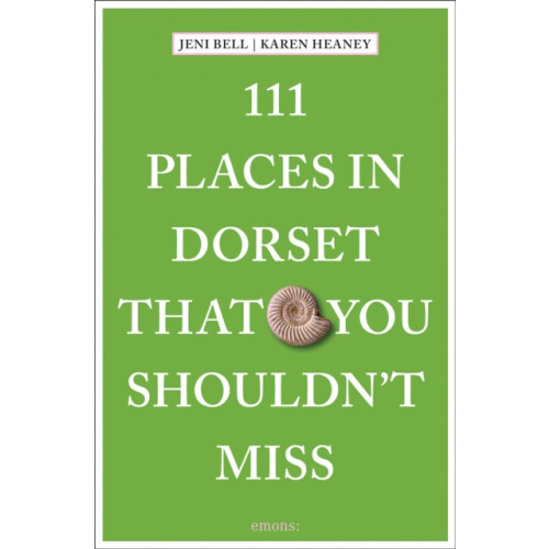 111 Places in Dorset That You Shouldn't Miss , Emons Verlag GmbH (häftad, english)