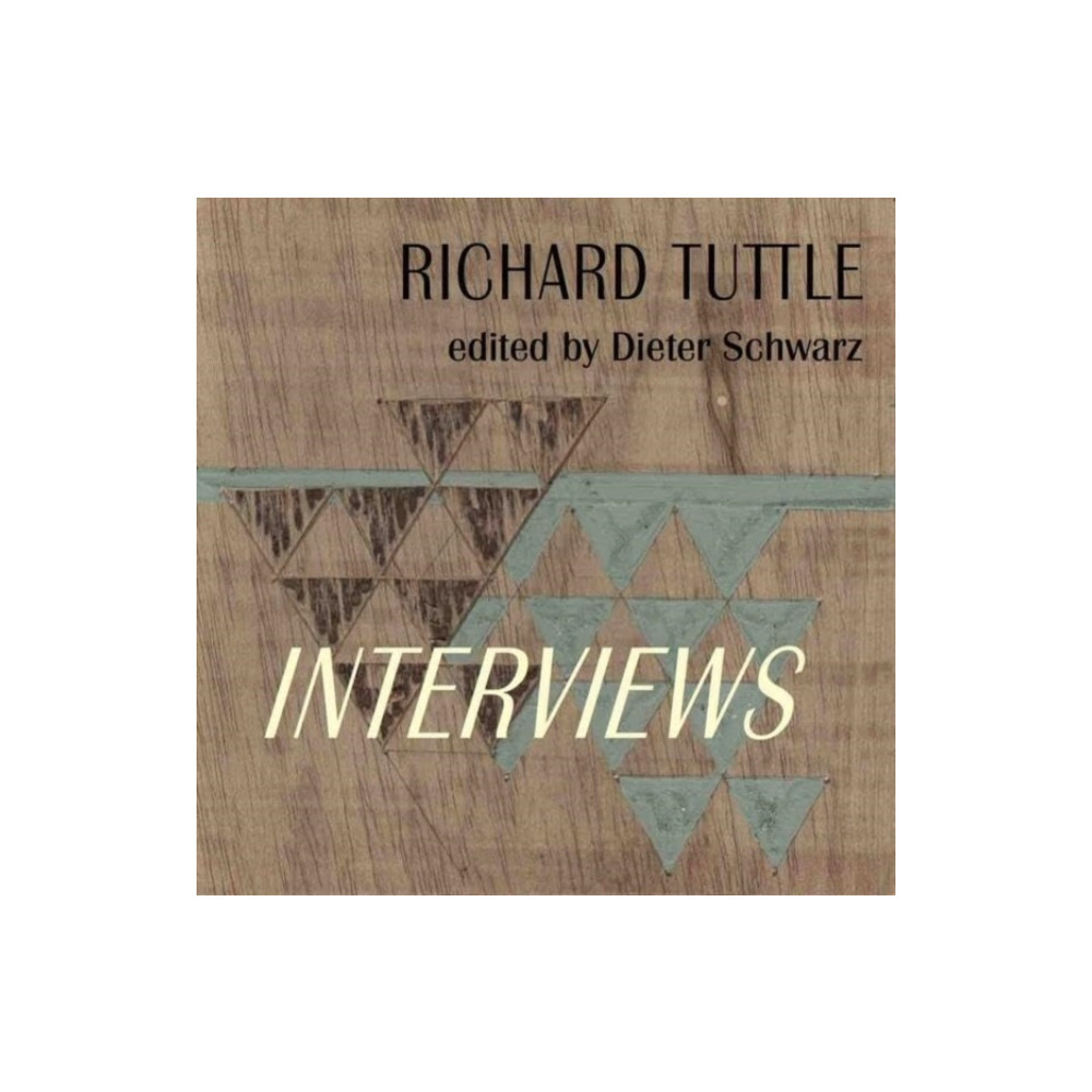 Produktbild för Richard Tuttle: Complete Interviews (inbunden, eng)