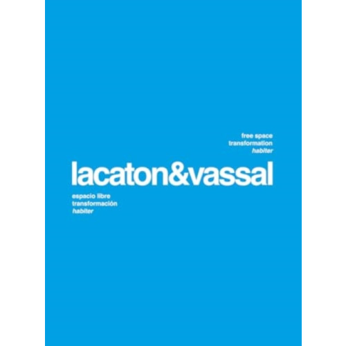 Verlag der Buchhandlung Walther Konig Lacaton  Vassal: Free Space, Transformation, Habiter (second edition) (häftad, eng)