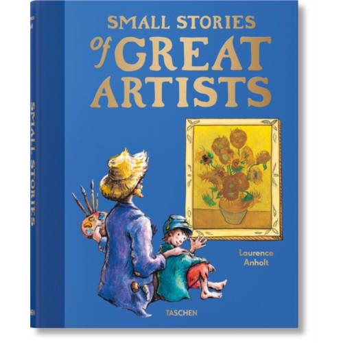 Taschen GmbH Small Stories of Great Artists (inbunden, eng)