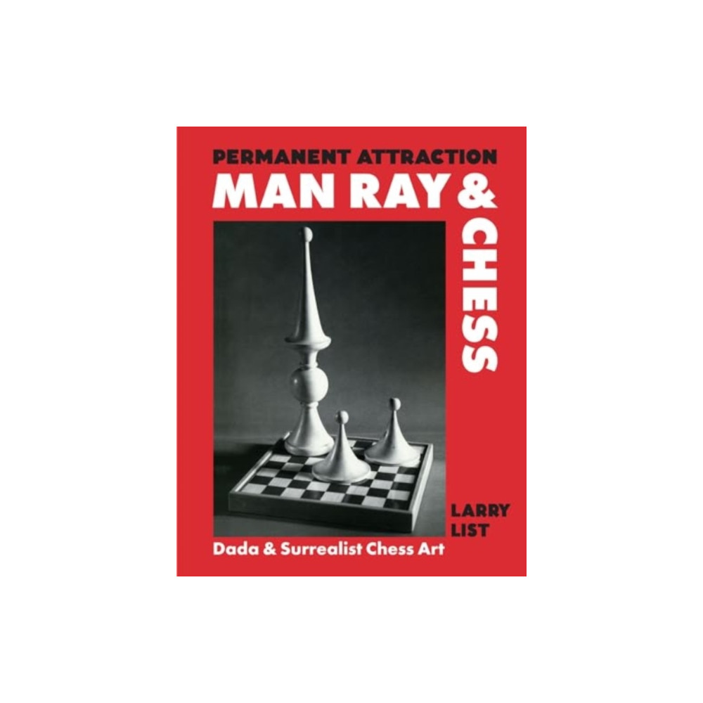 Produktbild för Permanent Attraction: Man Ray & Chess (inbunden, eng)
