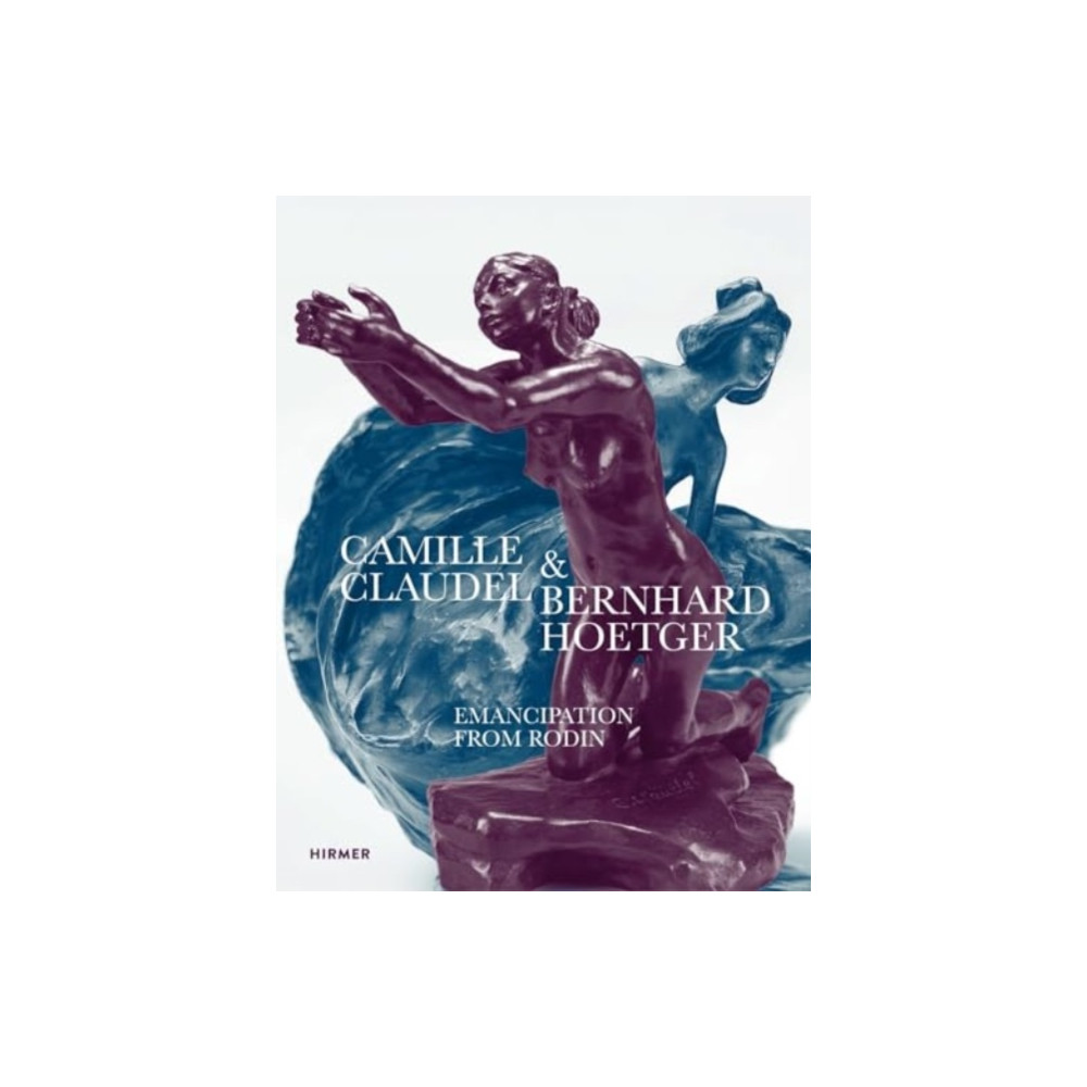 Produktbild för Camille Claudel and Bernhard Hoetger (häftad, eng)