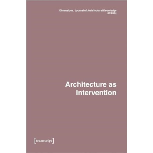 Transcript Verlag Dimensions. Journal of Architectural Knowledge (häftad, eng)