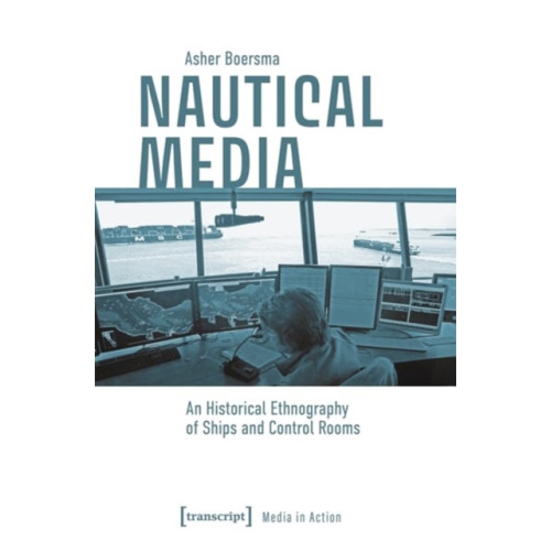 Transcript Verlag Nautical Media (häftad, eng)