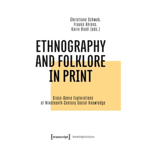 Transcript Verlag Ethnography and Folklore in Print (häftad, eng)