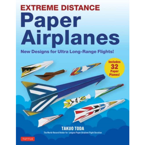 Tuttle Publishing Extreme Distance Paper Airplanes (häftad, eng)