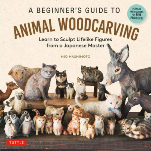Tuttle Publishing A Beginner's Guide to Animal Woodcarving (häftad, eng)