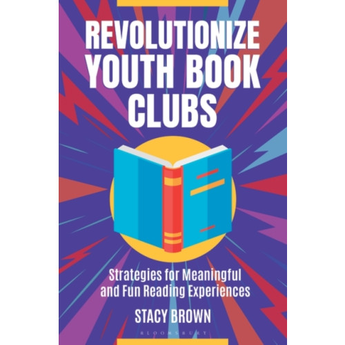 Bloomsbury Publishing PLC Revolutionize Youth Book Clubs (häftad, eng)