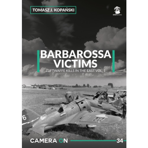 Wydawnictwo STRATUS, Artur Juszczak Camera ON 34 Barbarossa Victims vol. 1 (häftad, eng)