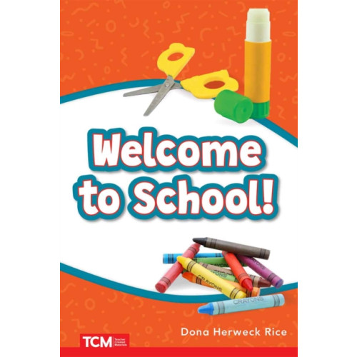 Teacher Created Materials, Inc Welcome to School! (häftad, eng)