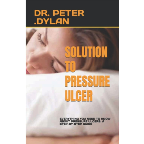 Independently Published Solution to Pressure Ulcer (häftad, eng)