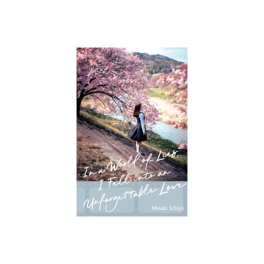 Produktbild för In a World of Lies, I Fell into an Unforgettable Love (inbunden, eng)