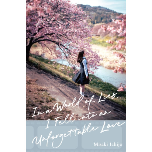 Little, Brown & Company In a World of Lies, I Fell into an Unforgettable Love (inbunden, eng)