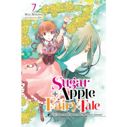 Little, Brown & Company Sugar Apple Fairy Tale, Vol. 7 (light novel) (häftad, eng)
