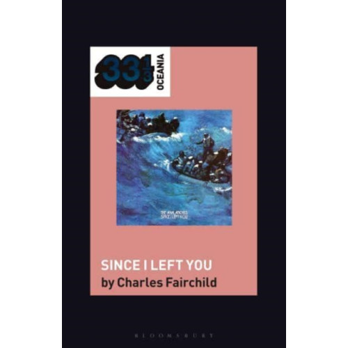 Bloomsbury Publishing PLC The Avalanches' Since I Left You (häftad, eng)
