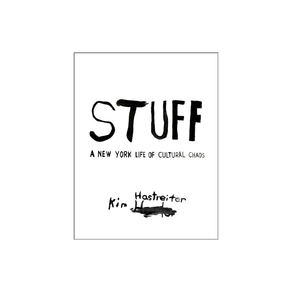 Produktbild för Kim Hastreiter: STUFF (inbunden, eng)