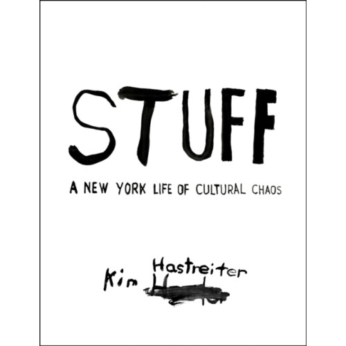 Damiani Kim Hastreiter: STUFF (inbunden, eng)