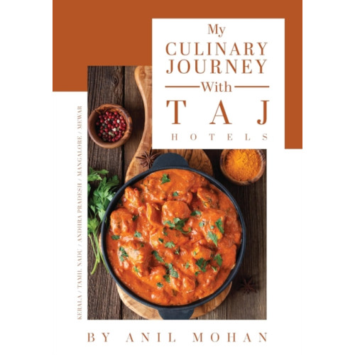 Westland Publications Limited My Culinary Journey with Taj Hotels (inbunden, eng)