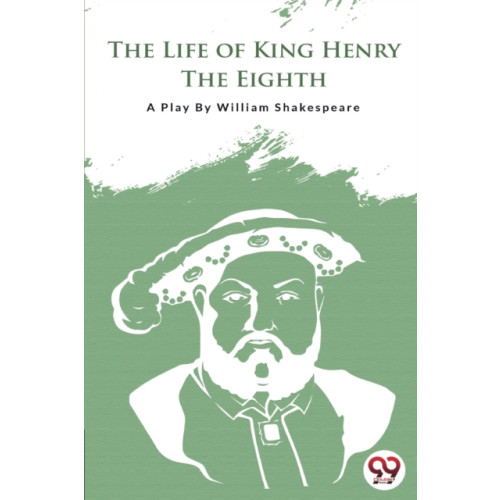Double 9 Books LLP The Life of King Henry the Eighth (häftad, eng)