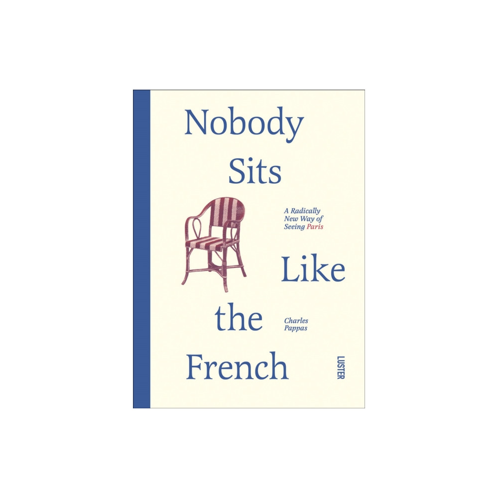 Produktbild för Nobody Sits Like the French (häftad, eng)