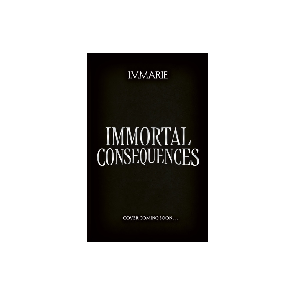 Produktbild för Immortal Consequences (inbunden, eng)