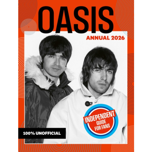 HarperCollins Publishers 100% Unofficial: Oasis Annual 2026 (inbunden, eng)