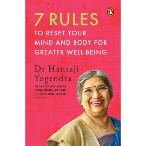 Penguin Random House India 7 Rules to Reset Your Mind and Body for Greater Well-Being (häftad, eng)