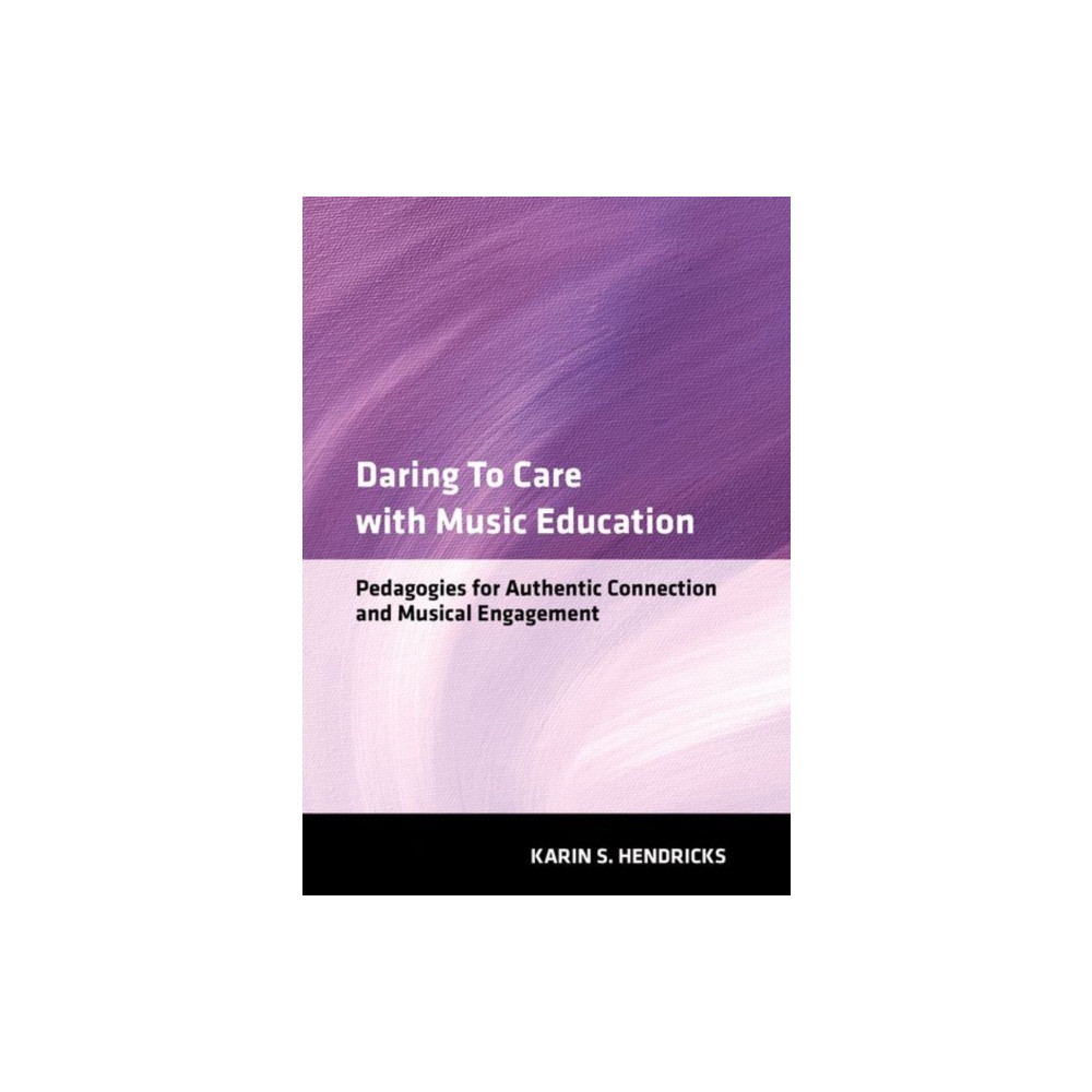 Produktbild för Daring to Care with Music Education (häftad, eng)
