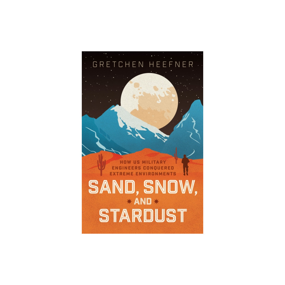 Produktbild för Sand, Snow, and Stardust (inbunden, eng)