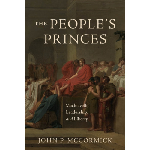 The university of chicago press The People's Princes (häftad, eng)