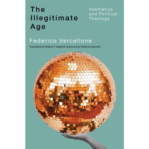 McGill-Queen's University Press The Illegitimate Age (häftad, eng)