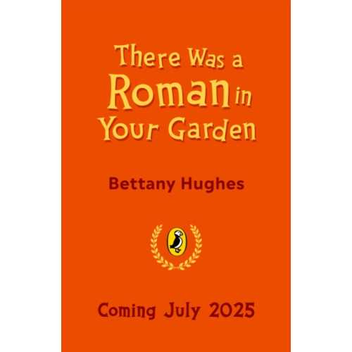 Penguin Random House Children's UK There Was a Roman in Your Garden (häftad, eng)
