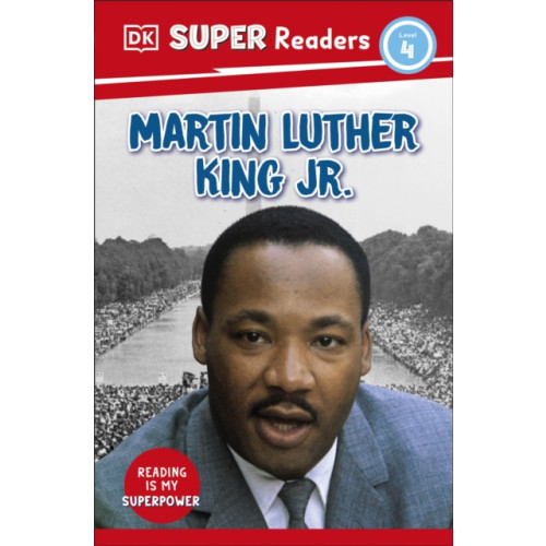Dorling Kindersley Ltd DK Super Readers Level 4 Martin Luther King, Jr (häftad, eng)