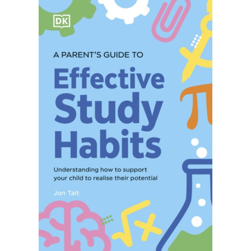 Dorling Kindersley Ltd A Parent's Guide to Effective Study Habits (häftad, eng)