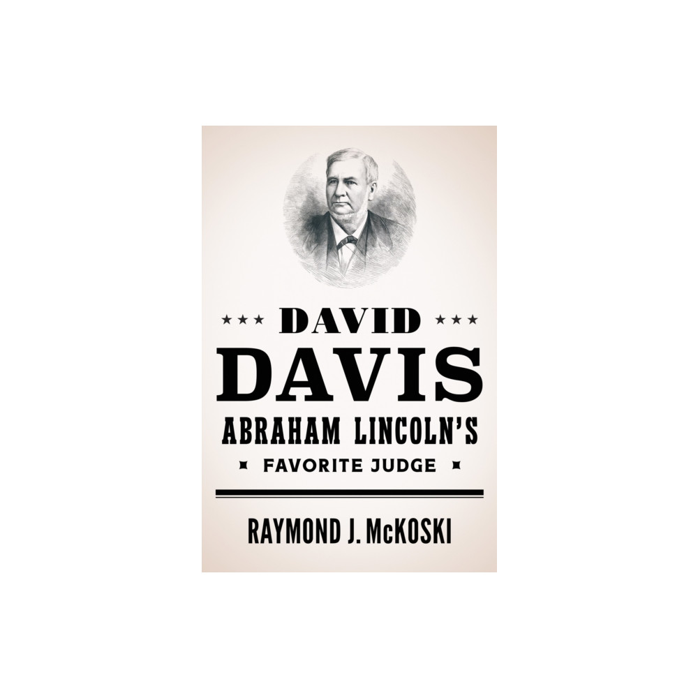 Produktbild för David Davis, Abraham Lincoln's Favorite Judge (inbunden, eng)