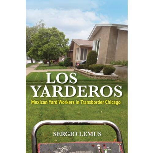 University of illinois press Los Yarderos (häftad, eng)