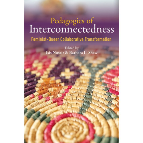 University of illinois press Pedagogies of Interconnectedness (häftad, eng)