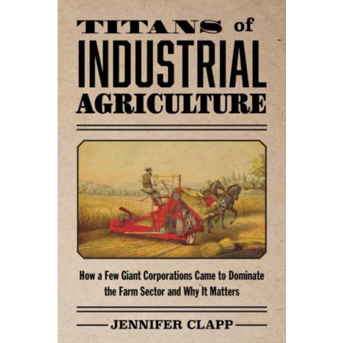 Mit press ltd Titans of Industrial Agriculture (häftad, eng)