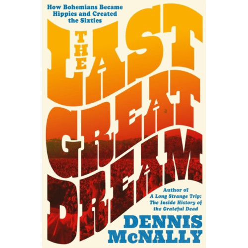 Little, Brown & Company The Last Great Dream (inbunden, eng)
