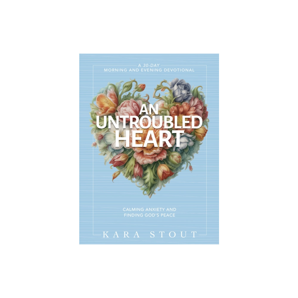 Produktbild för An Untroubled Heart (inbunden, eng)