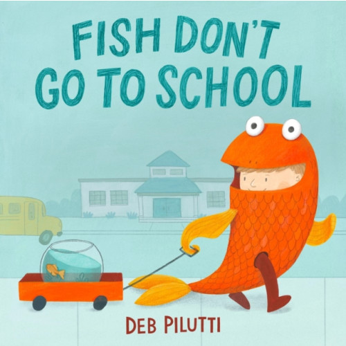 Little, Brown & Company Fish Don't Go to School (inbunden, eng)
