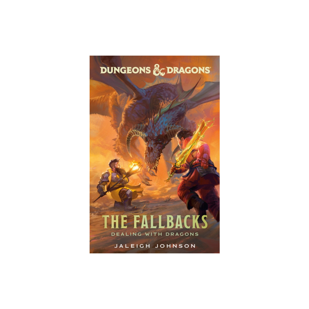 Produktbild för Dungeons & Dragons: The Fallbacks: Dealing with Dragons (inbunden, eng)