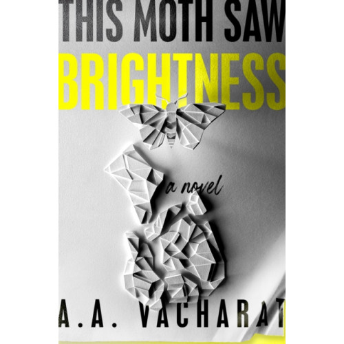 Random House USA Inc This Moth Saw Brightness (inbunden, eng)