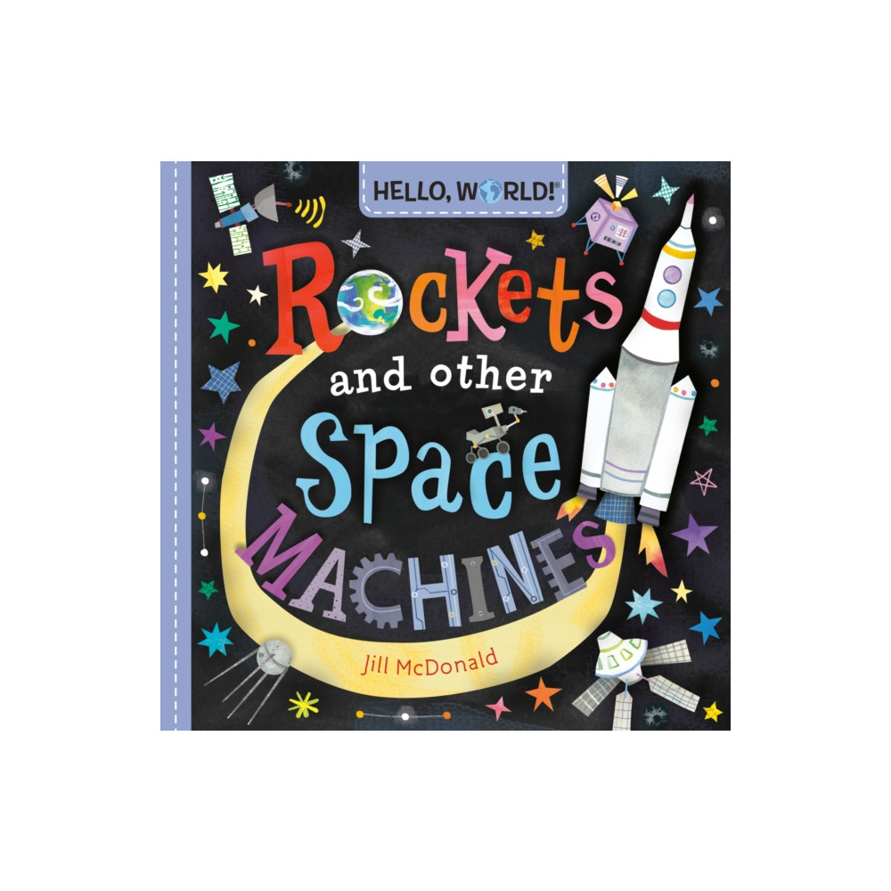 Produktbild för Hello, World! Rockets and Other Space Machines (bok, board book, eng)