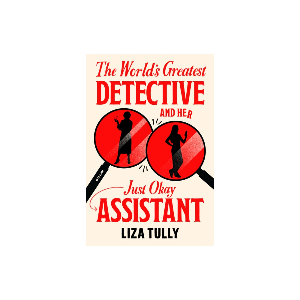 Produktbild för The World's Greatest Detective and Her Just Okay Assistant (inbunden, eng)