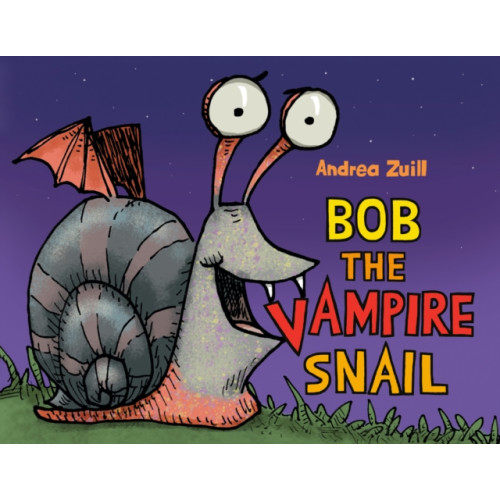 Random House USA Inc Bob the Vampire Snail (inbunden, eng)