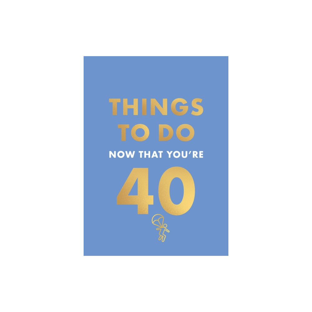 Produktbild för Things to Do Now That You're 40 (inbunden, eng)