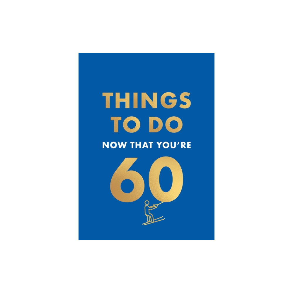 Produktbild för Things to Do Now That You're 60 (inbunden, eng)