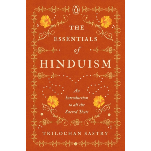 Penguin Random House India The Essentials of Hinduism (inbunden, eng)