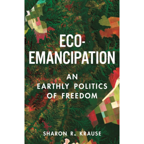 Princeton University Press Eco-Emancipation (häftad, eng)